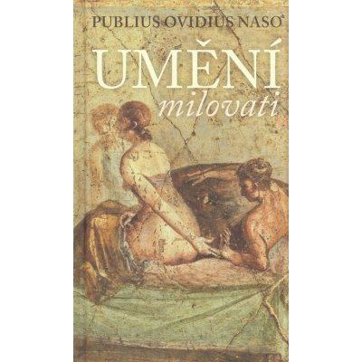 Umění milovati - edice Neoluxor – Publius Ovidius Naso – Hledejceny.cz