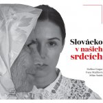 Slovácko v našich srdcích – Hledejceny.cz