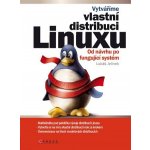 Vytváříme vlastní distribuci Linuxu - Lukáš Linek – Hledejceny.cz