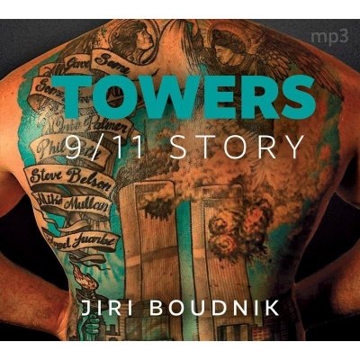 Towers, 9/11 Story - Jiří Boudník - Čte Daniel Hauck – Zbozi.Blesk.cz