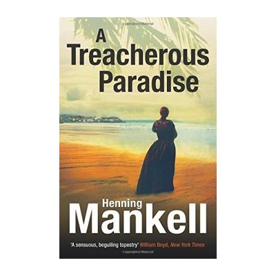 Treacherous Paradise Mankell Henning