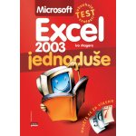 Microsoft Excel 2003 jednoduše - Ivo Magera – Hledejceny.cz