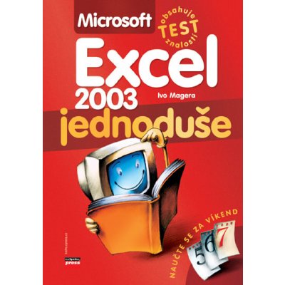 Microsoft Excel 2003 jednoduše - Ivo Magera – Hledejceny.cz