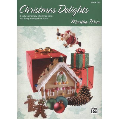 Christmas Delights 1 by Martha Mier / úplně jednoduché vánoční koledy pro klavír – Zboží Mobilmania