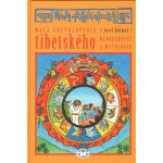 Malá encyklopedie tibetského náboženství a mytologie - Kolmaš, Josef, Vázaná – Hledejceny.cz