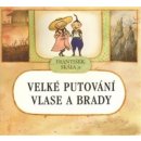 Kniha Velké putování Vlase a Brady - František Skála
