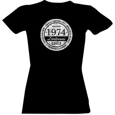 Tričko s potiskem Unikátní kus 1974, limitovaná ženská edice Černá