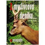 Z myslivcova deníku a receptáře - Hlaváč Zdeněk – Hledejceny.cz