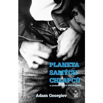 Planeta samých chlapců - Adam Georgiev – Hledejceny.cz