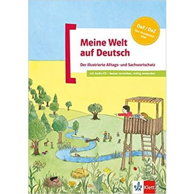 Meine Welt auf Deutsch. Der Illustrierte Alltags- Und Sachwortschatz + CD – Hledejceny.cz