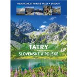 Tatry slovenské a polské - Nejkrásnější horské trasy a zákoutí – Zboží Dáma