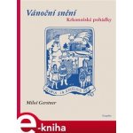 Vánoční snění. Krkonošské pohádky - Miloš Gerstner – Hledejceny.cz