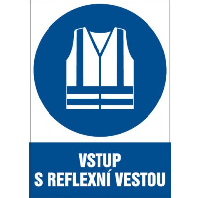 Značka Vstup s reflexní vestou, samolepicí fólie, 210 × 297 mm – Zbozi.Blesk.cz