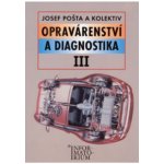 Opravárenství a diagnostika III 2.v. Pošta, J. – Hledejceny.cz