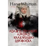 Adam ze Zbraslavi a případ královského levobočka - Hana Whitton – Hledejceny.cz