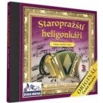 Staropražští Heligonkáři - Moje česká vlast/Vol.3 CD – Hledejceny.cz