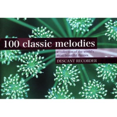 100 classic Melodies 100 klasických melodií pro zobcovou flétnu – Zboží Dáma