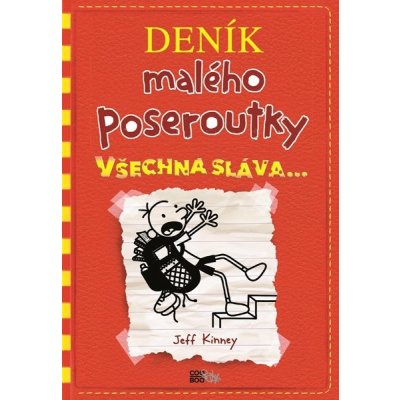 Deník malého poseroutky 11 - Všechna sláva - Jeff Kinney – Hledejceny.cz