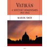 Elektronická kniha Vatikán a sovětský komunismus 1917-1945 - Marek Šmíd
