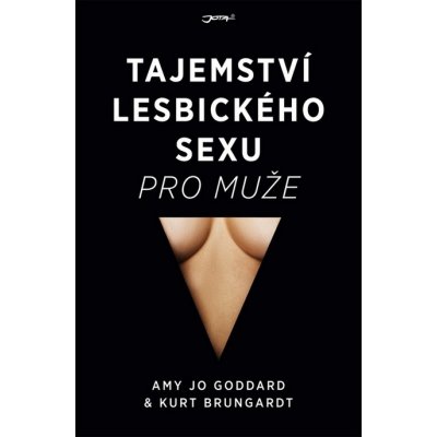 Nakladatelství Jota, s. r. o. Tajemství lesbického sexu pro muže – Zboží Mobilmania