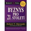 Kniha Byznys pro 21. století - Kiyosaki Robert T.