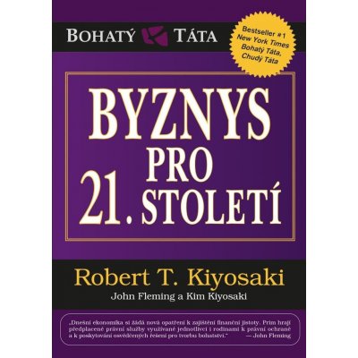 Byznys pro 21. století - Kiyosaki Robert T. – Zboží Mobilmania