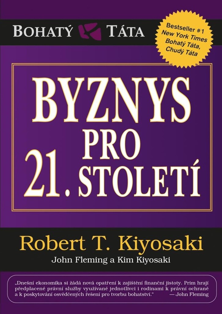 Byznys pro 21. století - Kiyosaki Robert T.