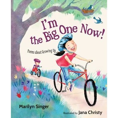 I'm the Big One Now!: Poems about Growing Up Singer MarilynPevná vazba
