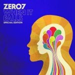When It Falls - Zero 7 CD – Hledejceny.cz