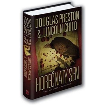 Horečnatý sen - Douglas Preston, Lincoln Child