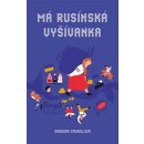 Má rusínská vyšívanka - Zavadilová, Barbora,Herodesová, Daniela, Brožovaná vazba paperback