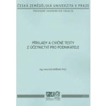 Příklady a cvičné testy z účetnictví pro podnikatele - Kuchařová Ivana – Hledejceny.cz