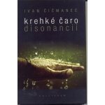 Krehké čaro disonancií – Hledejceny.cz