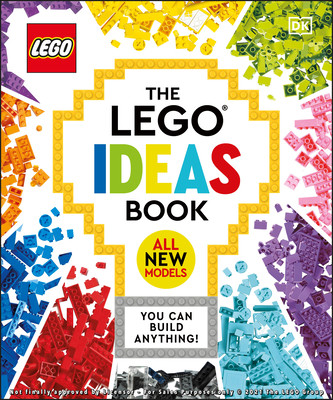 The Lego Ideas Book New Edition: You Can Build Anything! Hugo Simon