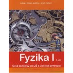 Fyzika I - učebnice 1.díl /Látka a těleso, Veličiny a - Davidová J., HOlubová R., Kubínek R. – Hledejceny.cz