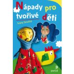Nápady pro tvořivé děti - Ivana Smutná – Sleviste.cz