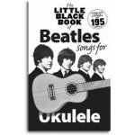 Hal Leonard The Little Black Book Of Beatles Songs For Ukulele Noty – Sleviste.cz