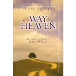 The Way to Heaven: The Gospel According to John Wesley Harper StevePaperback – Hledejceny.cz
