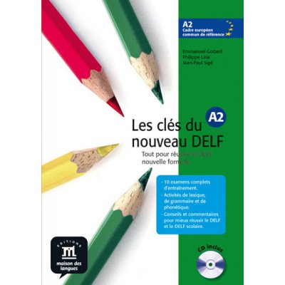Les Clés Du Nouveau Delf A2 + CD – Godard Emmanuel, Liria Philippe, Sigé Jean-Paul