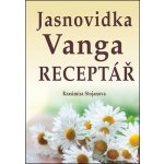 Jasnovidka Vanga Receptář - Krasimira Stojanova – Hledejceny.cz