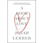 A Book about Love Lehrer Jonah Paperback – Hledejceny.cz