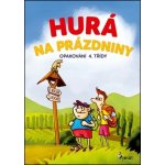 Šulc Petr: Hurá na prázdniny - Opakování 4. třídyha – Hledejceny.cz