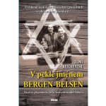 V pekle jménem Bergen-Belsen – Hledejceny.cz