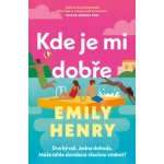 Kde je mi dobře - Emily Henryová – Zboží Dáma