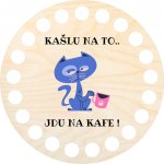 Woody Crafts Dno, víko, kruh 10 cm, Kašlu na to, jdu na kafe – Hledejceny.cz