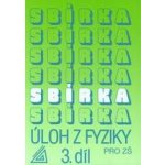 Sbírka úloh z fyziky pro ZŠ - 3.díl - Bohuněk J. – Hledejceny.cz