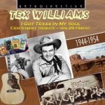 Tex Williams - I Got Texas In My Soul - A Centenary Tribute, His 29 Finest 1944 -1954 CD – Zbozi.Blesk.cz