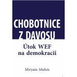 Chobotnice z Davosu aneb jak WEF ničí demokracii - Miriam Muhn – Hledejceny.cz