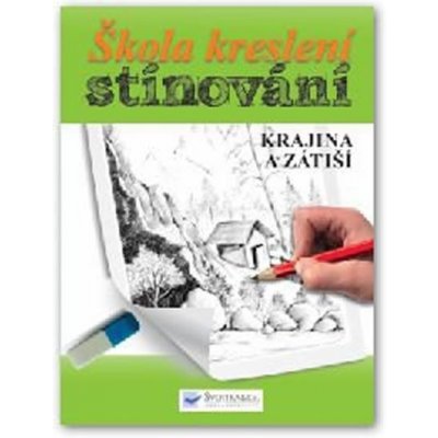 Škola kreslení – stínování – krajina a zátiší – Zboží Mobilmania