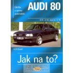 Audi 80 Jak na to? 9/90 8/94, Avant do 12/95 Etzold Hans-Rudiger Dr. – Zbozi.Blesk.cz